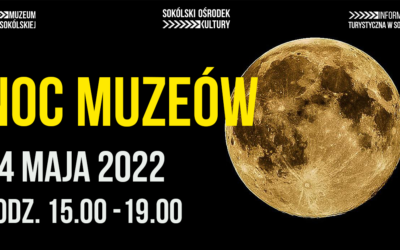 Noc Muzeów w Sokółce – 14 maja 2022 r.