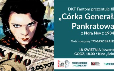 DKF Fantom: Pokaz filmu z ’34 r. „Córka Generała Pankratowa”
